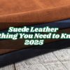 Suede Leather: Everything You Need to Know in 2025