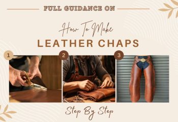 How To Make Leather Chaps?